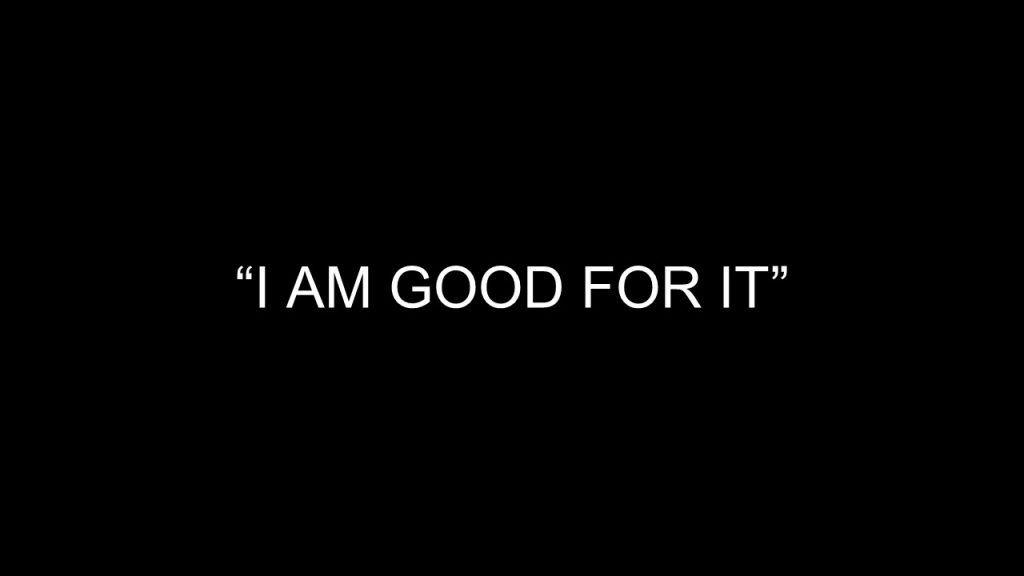 I Am Good For It – Exodus 6