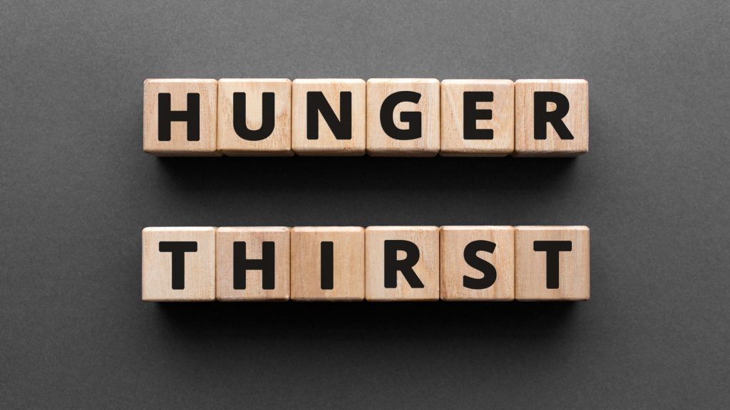Blessed Are Those Who Hunger and Thirst for Righteousness – Matthew 5:6